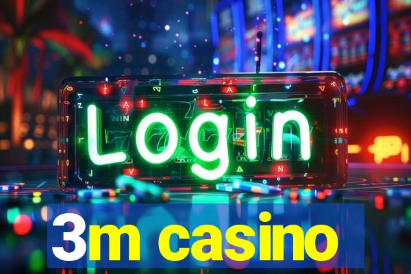 3m casino